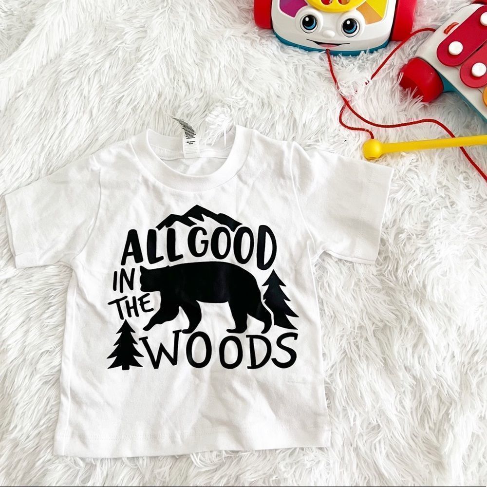 All good in the woods Infant Graphic Tee